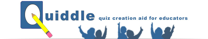 quiddle Quiddle, quiz creation aid for educators.